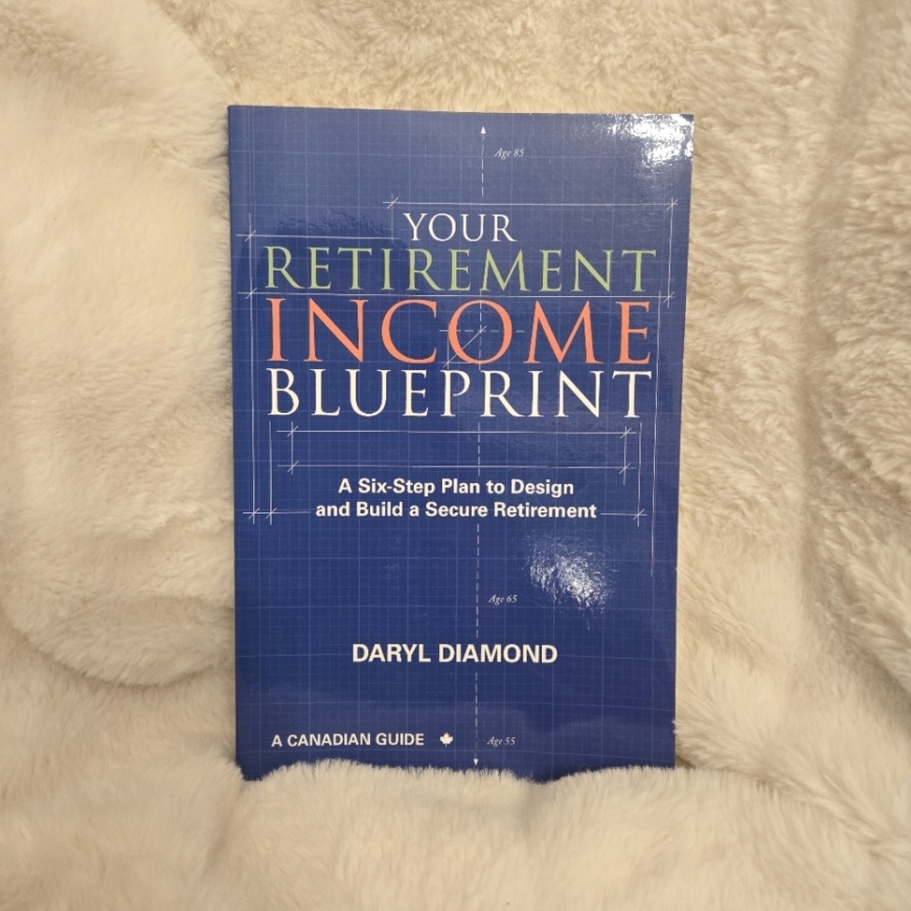 Your Retirement Income Blueprint Book by‎ Daryl Diamond